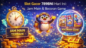 Slot Gacor 789BNi Hari Ini: Jam Main & Bocoran Game